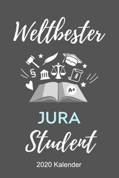 Paperback Weltbester Jura Student 2020 Kalender: A5 ERFOLGSPLANER 2020 zum Jura Studium - Notizbuch f?r Rechts-studenten Anw?lte Jurist - witziger Spruch zum Ab [German] Book