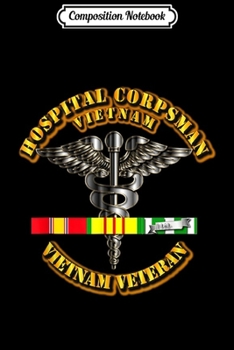 Composition Notebook: Navy - Hospital Corpsman Vietnam Veteran  Journal/Notebook Blank Lined Ruled 6x9 100 Pages