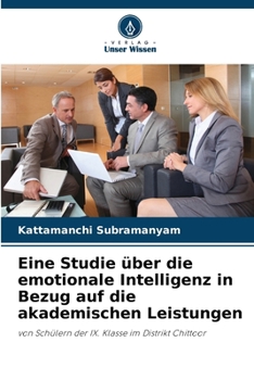 Paperback Eine Studie über die emotionale Intelligenz in Bezug auf die akademischen Leistungen [German] Book