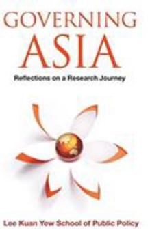 Hardcover Governing Asia: Reflections on a Research Journey Book