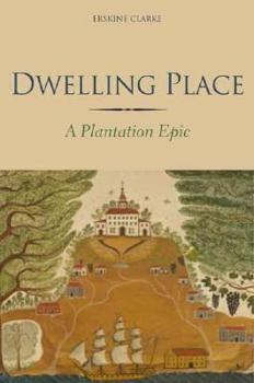 Hardcover Dwelling Place: A Plantation Epic Book
