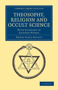 Paperback Theosophy, Religion and Occult Science: With Glossary of Eastern Words Book