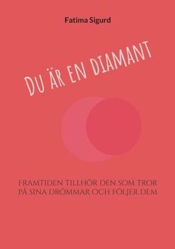 Paperback Du är en diamant: Framtiden tillhör den som tror på sina drömmar och följer dem [Swedish] Book