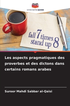 Paperback Les aspects pragmatiques des proverbes et des dictons dans certains romans arabes [French] Book
