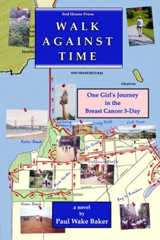 Paperback Walk Against Time: One Girl's Journey in the Breast Cancer 3-Day Book