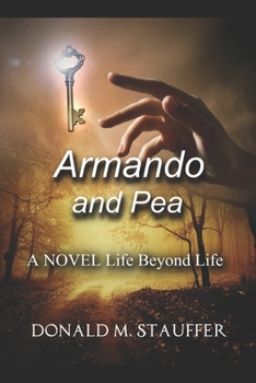 Paperback Armando and Pea: An adventure story about one man's ambition to find a universally accepted answer to the age-old battle between the sc Book