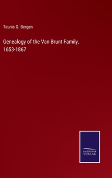 Hardcover Genealogy of the Van Brunt Family, 1653-1867 Book