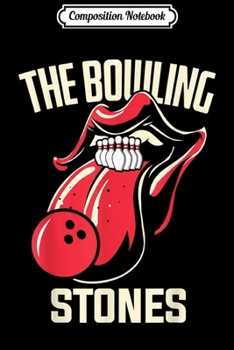 Paperback Composition Notebook: The Bowling Stones Bowling Gift Journal/Notebook Blank Lined Ruled 6x9 100 Pages Book