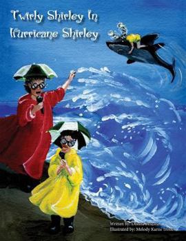 Paperback Twirly Shirley In Hurricane Shirley Book