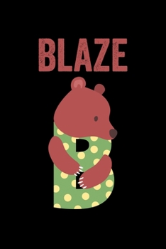 Blaze: Animals Coloring Book for Kids, Weekly Planner, and Lined Journal Animal Coloring Pages. Personalized Custom Name Initial Alphabet Christmas or Birthday Gift for Boys