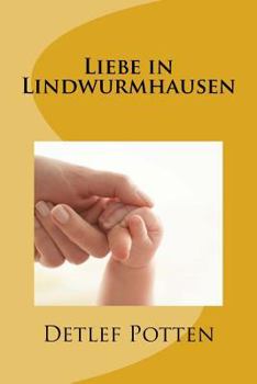 Paperback Liebe in Lindwurmhausen [German] Book