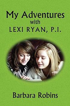 My Adventures with Lexi Ryan, P.I.