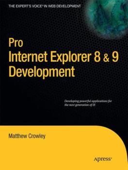 Paperback Pro Internet Explorer 8 & 9 Development: Developing Powerful Applications for the Next Generation of IE Book
