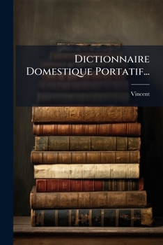 Paperback Dictionnaire Domestique Portatif... [French] Book
