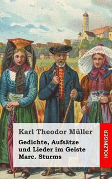 Paperback Gedichte, Aufsätze und Lieder im Geiste Marc. Sturms [German] Book