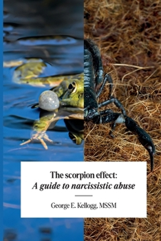 The Scorpion Effect: A Guide to Narcissistic Abuse