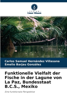 Funktionelle Vielfalt der Fische in der Lagune von La Paz, Bundesstaat B.C.S., Mexiko: Eine funktionale Perspektive