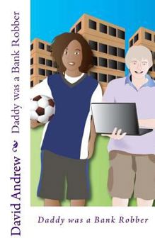 Paperback Daddy was a Bank Robber Book