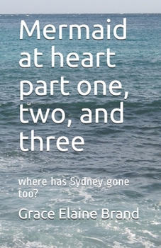 Paperback Mermaid at heart part one, two, and three: where has Sydney gone too.? Book