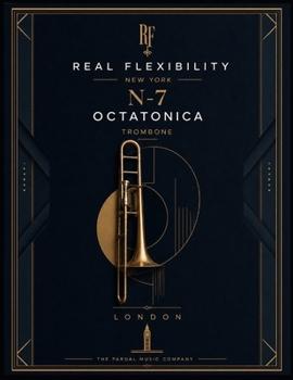 Paperback Real Flexibility New York N-7 Octatonica Trombone: London Book