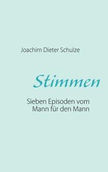 Paperback Stimmen: Sieben Episoden vom Mann für den Mann [German] Book