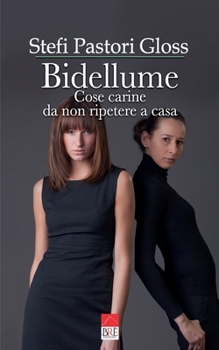 Paperback Bidellume: Cose carine da non ripetere a casa [Italian] Book
