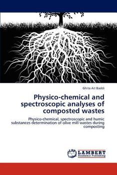Paperback Physico-chemical and spectroscopic analyses of composted wastes Book