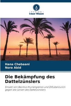 Paperback Die Bekämpfung des Dattelzünslers [German] Book
