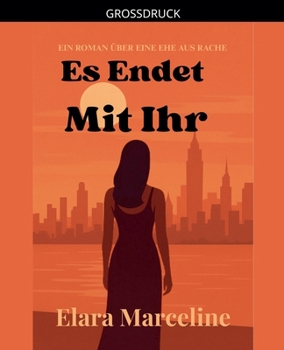 Paperback Es Endet Mit Ihr [German] [Large Print] Book