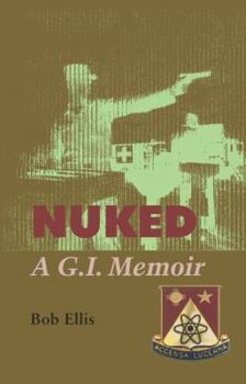 Paperback Nuked: A G. I. Memoir Book