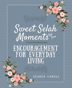 Paperback Sweet Selah Moments: Encouragement for Everyday Living Book