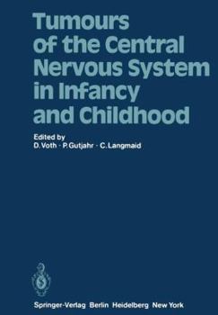 Tumours of the Central Nervous System in Infancy and Childhood