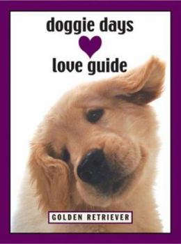 Paperback Doggie Days Love Guide Golden Retriever Book