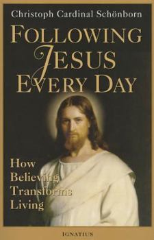 Paperback Following Jesus Every Day: How Believing Transforms Living Book