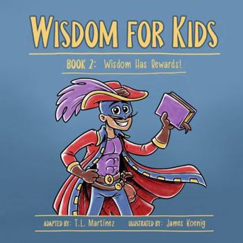 Paperback Wisdom for Kids: Book 2: Wisdom Has Rewards! Book