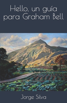 Paperback Hello, un guía para Graham Bell [Spanish] Book