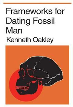 Paperback Frameworks for Dating Fossil Man Book