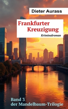 Paperback Frankfurter Kreuzigung: Gregor Mandelbaums 3. Fall (German Edition) [German] Book