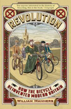 Paperback Revolution: How the Bicycle Reinvented Modern Britain Book