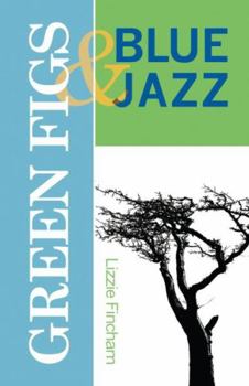 Paperback Green Figs & Blue Jazz Book