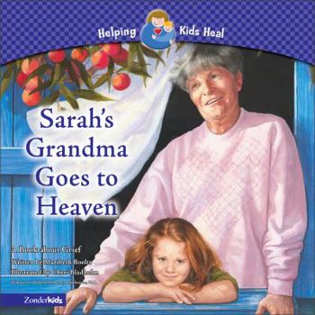 Hardcover Sarah's Grandma Goes to Heaven: A Book about Grief Book