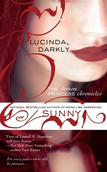 Lucinda, Darkly: The Demon Princess Chronicles - Book #1 of the Demon Princess Chronicles