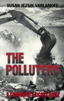 Paperback The Polluters: A Community Fights Back Book