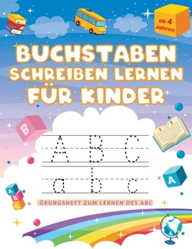 Paperback Buchstaben Schreiben Lernen für Kinder: Alphabetische Handschriftübungen für Kinder, Aktivitätenbuch zum Nachzeichnen von Buchstaben für Vorschulkinde [German] Book