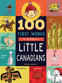 Board book 100 First Words for Little Canadians Book