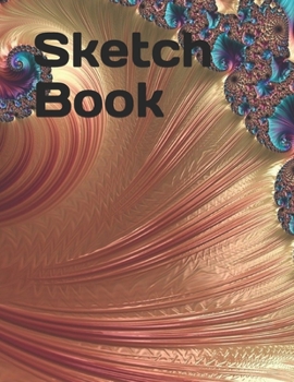 Paperback Sketch Book: A Big Notebook for Drawing, Writing, Painting, Sketching or Doodling Book