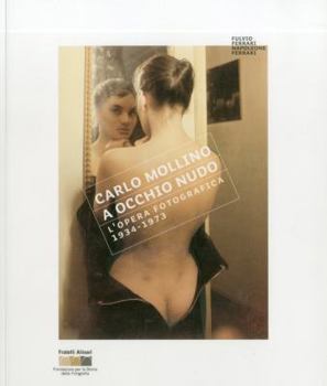 Paperback Carlo Molino - With Naked Eye: Photographs 1934-1973 Book