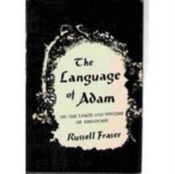 Hardcover The Language of Adam: On the Limits and Systems of Discourse Book
