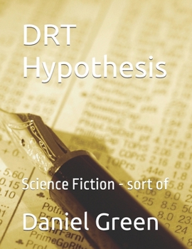 Paperback DRT Hypothesis: Science Fiction - sort of Book