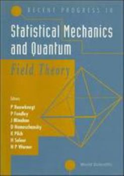 Hardcover Recent Progress in Statistical Mechanics and Quantum Field Theory Book